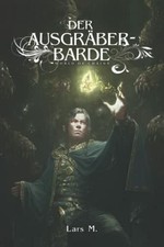 Der Ausgräber-Barde: Ein Fantasy-LitRPG-Roman Buch Independently published
