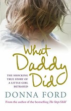 What Daddy Did: The shocking
