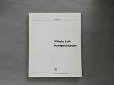 Wilhelm Loth. Handzeichnungen