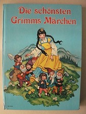 Die schönsten grimms märchen - grimms,