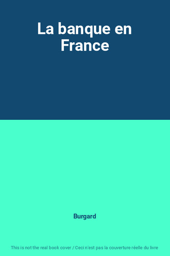 Banque france burgard - la, france,