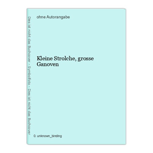 Kleine strolche grosse - kleine, strolche,