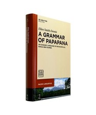 A Grammar of Papapana: An Oceanic Language of Bougainville, Papua New Guinea, El
