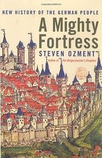 A Mighty Fortress: A New History of the German People vo... | Buch | Zustand gut