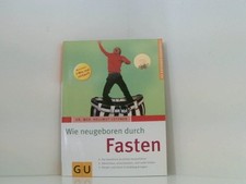 Wie neugeboren durch Fasten