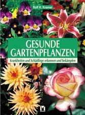 Gesunde Gartenpflanzen von Rolf H. Kramer | Buch | Zustand wie neu