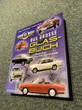 Das Große GLAS - BUCH   Chronik einer ungewöhnlichen Automarke GLAS GT V8 Goggo