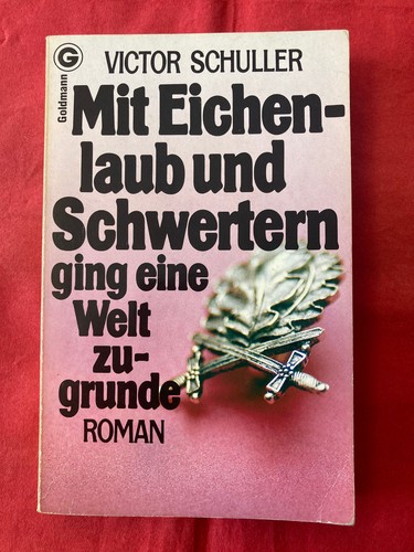 Mit eichenlaub und - und, schwertern