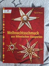 Weihnachtsschmuck aus böhmischen Glasperlen von Ingrid Moras, gebunden / Basteln