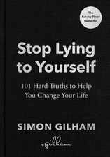 Stop Lying to Yourself: 101
