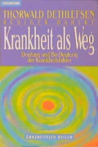 Krankheit als weg - deutung, und