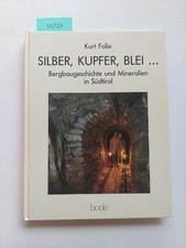 FOLIE | Silber, Kupfer, Blei : Bergbaugeschichte und Mineralien in Südtirol 1987