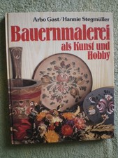 Bauernmalerei als Kunst und Hobby - Möbelmalerei Maltechniken Mustervorlagen