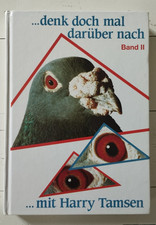 Harry Tamsen:...denk doch mal darüber nach - Band II - Taubenzucht - Brieftauben