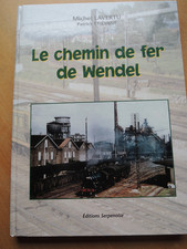 Le Chemin de Fer de Wendel - Bergwerks- und Hüttenbahn in Lothringen