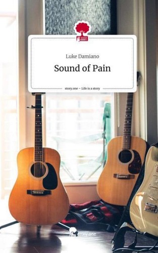 Sound pain life a story - a,