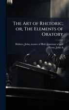 The Art of Rhetoric; or, The