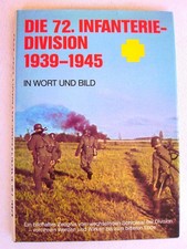 Die 72. Infanterie-Division 1939- 1945  in Wort und Bild