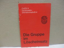 Die Gruppe im Löscheinsatz Feuerwehr Dienstvorschrift 4 BRD 1973 Softcover