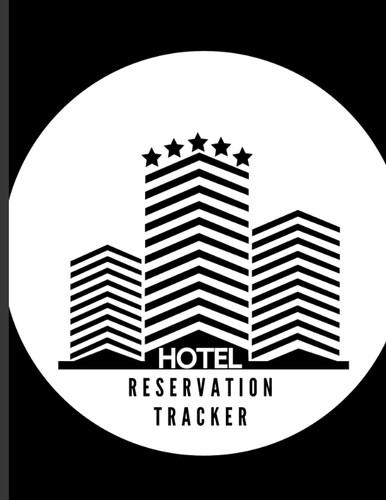 Hotel reservation tracker - hotel,