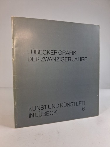 Lübecker grafik der zwanziger - grafik,