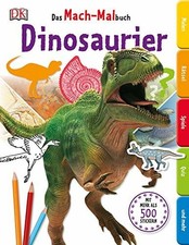 Das Mach-Malbuch. Dinosaurier Buch Dorling Kindersley Verlag GmbH
