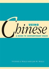 Using Chinese: A Guide to