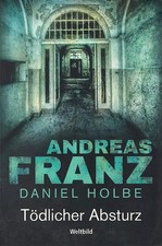 Tödlicher Absturz - Andreas Franz & Daniel Holbe [Taschenbuch, Weltbild]