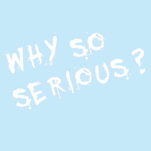 Schriftzug why serious - schriftzug,