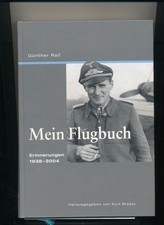 Günther Rall, Dr. Kurt Braatz, Mein Flugbuch – Erinnerungen 1938-2004