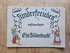 Uraltes Bilderbuch - Kinderfreuden auf dem Lande - Ein Bilderbuch! um 1930
