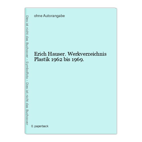 Erich hauser werkverzeichnis - hauser.,