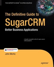 Mertic - Definitive Guide to SugarCRM   Better Business Applications - - X555z