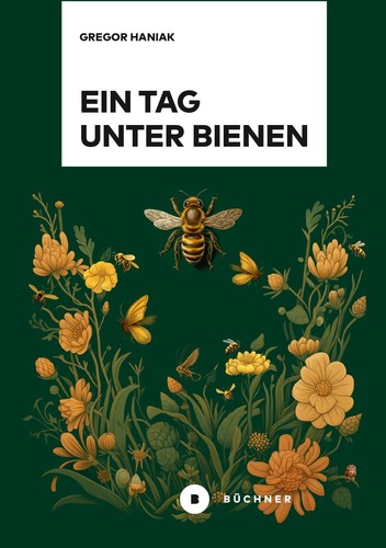 Ein tag unter bienen - ein, bienen: