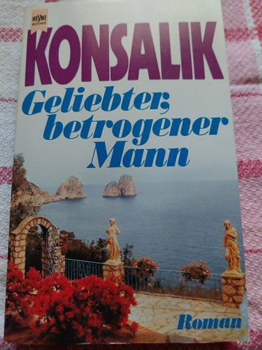 Konsalik geliebter betrogener - geliebter,