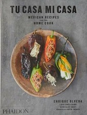 Tu Casa Mi Casa: Mexican Recipes for the Home Cook (Cucina) Buch Phaidon Press