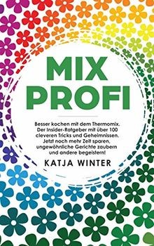 Mixprofi besser kochen mit - kochen,