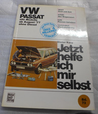 Jetzt helfe ich mir selbst VW PASSAT alle Modelle ab Aug 1977 GLi ohne Diesel B1