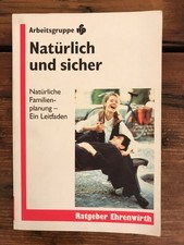 Natürlich und sicher: Natürliche Familienplanung - Ein Leitfaden Arbeitsgruppe N