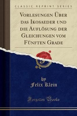 Vorlesungen ber das ikosaeder - vorlesungen,