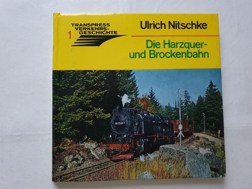 Die harzquer und brockenbahn - und,