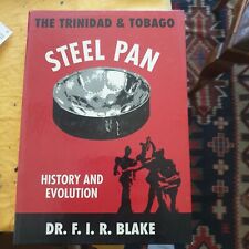 F.I.R.Blake The Trinidad and Tobago Steel Pan