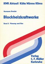 Drexler, Blockheizkraftwerk Band 2: Planung und Bau, Block-Heizkraftwerk, 1981