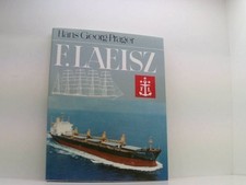 F. Laeisz. Vom Frachtsegler zum Kühlschiff, Containerschiff und Bulk Carrier. Pr