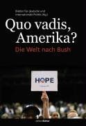 Quo vadis amerika - quo, amerika?: