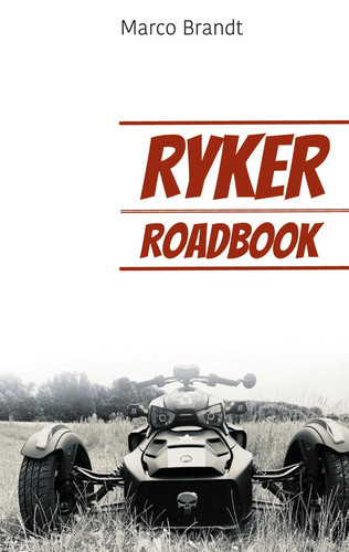 Ryker roadbook die schönsten - ryker,