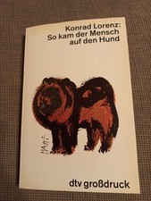 So kam der Mensch auf den Hund. Großdruck von  Konrad Lorenz /Zustand sehr gut