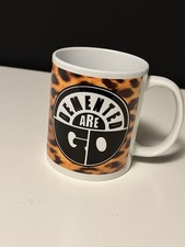 Demented Are Go Tasse