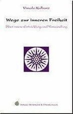 Wege zur inneren Freiheit Buch
