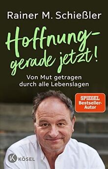 Hoffnung gerade jetzt - –,